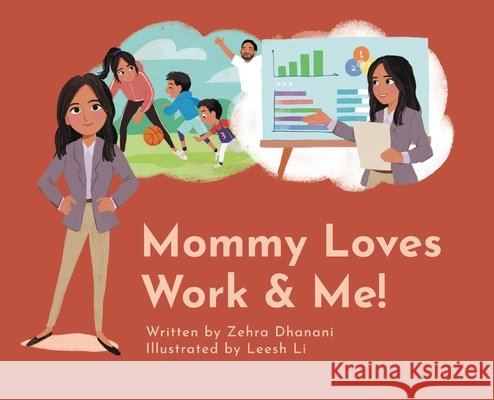 Mommy Loves Work & Me! Dhanani, Zehra 9798295492037