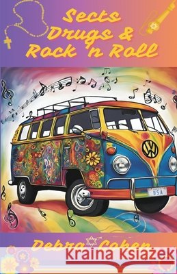 Sects, Drugs & Rock n Roll Cohen, Debra 9798295522291 Mars&bella Music