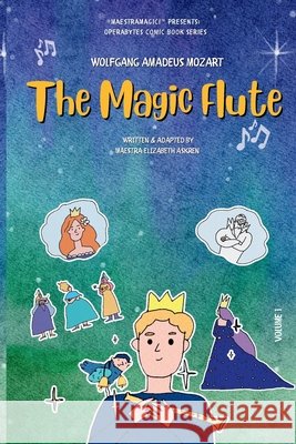 The Magic Flute Askren, Elizabeth, Kudenko, Daryna, Robu, Anca Stefania 9798295534980 Maestramagic!
