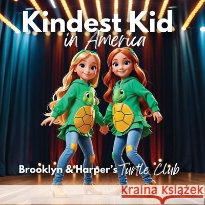 Kindest Kid in the World: Brooklyn & Harper's Turtle Club Hansen, Jessie 9798295554438