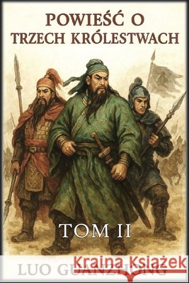 Powieśc o trzech królestwach: Tom 2: Podzielone imperium Guanzhong, Luo, Autri Books 9798295570445
