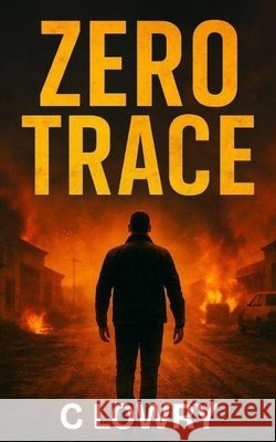 Zero Trace Lowry, C. 9798295570490