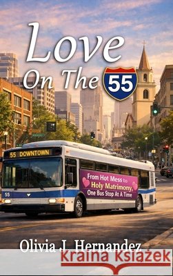 Love On The 55 Hernandez, Olivia J. 9798295584824
