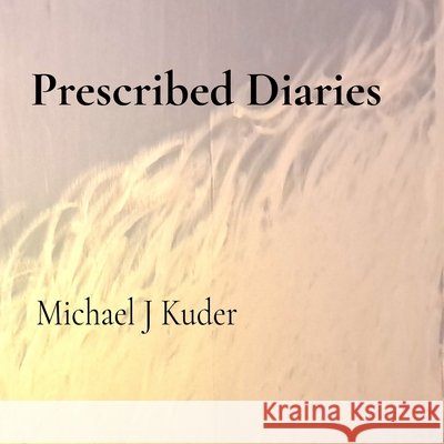 Prescribed Diaries Kuder, Michael J. 9798295608599