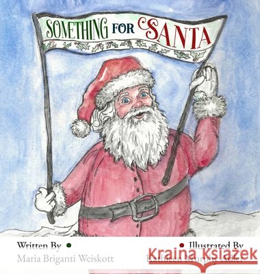 Something for Santa Weiskott, Maria Briganti, Adler, Kathleen Murphy 9798295617713