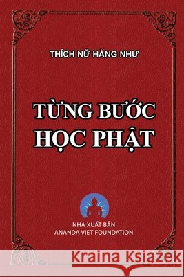 TỪng BƯỚc HỌc PhẬt Hang Nhu, Thich Nu 9798295657368