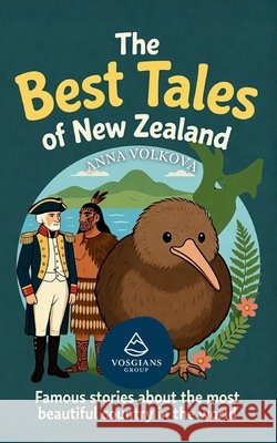 The Best Tales of New Zealand Volkova, Anna 9798295666148