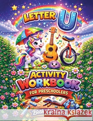 Letter U Activity Workbook - For Preschoolers Costanzo, Beth 9798295670541