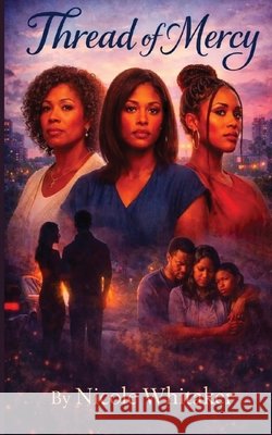 Thread of Mercy Whitaker, Nicole 9798295683060