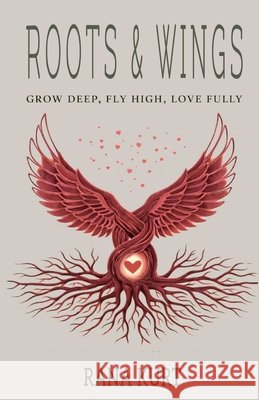 Roots & Wings Kurt, Rana 9798295684289