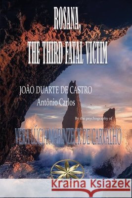 Rosana, The Third Fatal Victim Marinzeck de Carvalho, Vera Lúcia, João Duarte de Castro, The Spirit, António Carlos, The Spirit 9798295705090