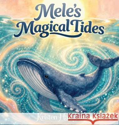 Mele's Magical Tides Halverson, Kristen 9798295722356
