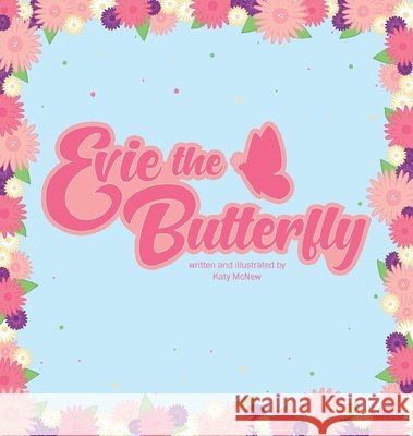 Evie The Butterfly McNew, Katy 9798295740664 Splendente Designs