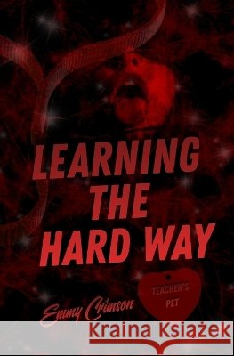 Learning The Hard Way Crimson, Emmy 9798295744679 Twisted Angel Publishing