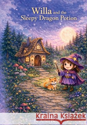 Willa And The Sleepy Dragon Potion Beyer, Ariel 9798295758768