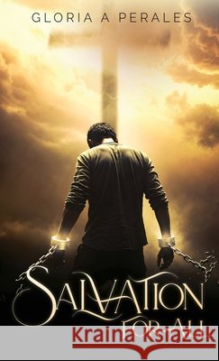 Salvation for All Perales, Gloria A. 9798295767784