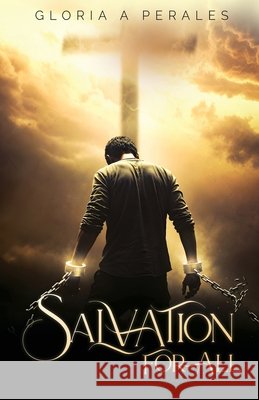 Salvation for All Perales, Gloria A. 9798295778353