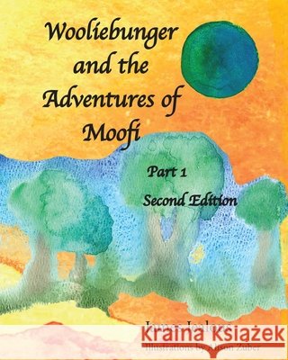 Wooliebunger and the Adventures of Moofi Jealous D. O., James, Zuber, Alison 9798295780578