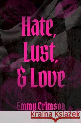 Hate, Lust, & Love Crimson, Emmy 9798295782961