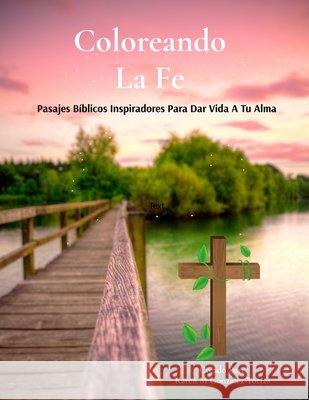 Coloreando Mi Fe Gonzalez-Torres, Karen M. 9798295786945 Nurturing Lives Books