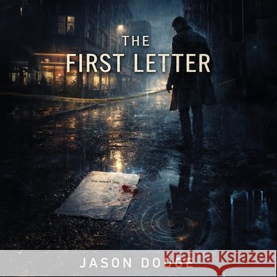 The First Letter Dodge, Jason 9798295790881 Jason Dodge