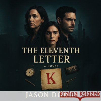 The Eleventh Letter Dodge, Jason 9798295790980 Jason Dodge