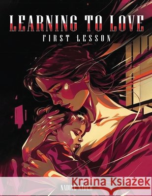 Learning To Love First Lesson Nadine Nader 9798295808418