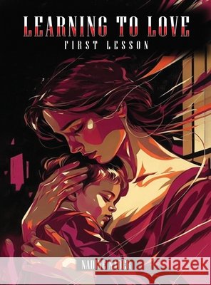 Learning To Love First Lesson Nadine Nader 9798295808517