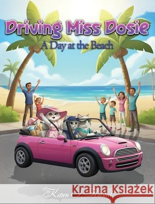 Driving Miss Dosie - A Day At The Beach Husted, Karen S. 9798295835018