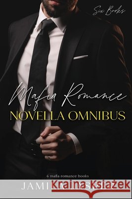 Mafia Romance Novella Omnibus: BWWM Mafia Romance Collection Jasper, Jamila 9798295862397