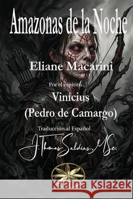 Amazonas de la Noche Macarini, Eliane, Vinícius, Por El Espíritu 9798295868665