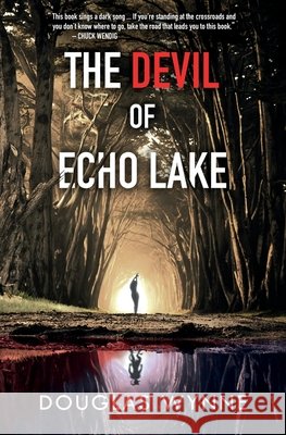 The Devil of Echo Lake Wynne, Douglas 9798295880827 Promethean Publishing