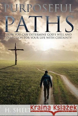 Purposeful Paths Cole, Shelton 9798295892165 Asb Publishing LLC
