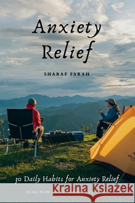 Anxiety Relief: 30 Daily Habits for Anxiety Relief Farah, Sharaf 9798296245250