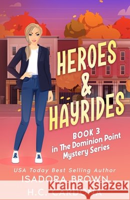 Heroes & Hayrides Cardona, H. C., Brown, Isadora 9798296516831 Independently Published