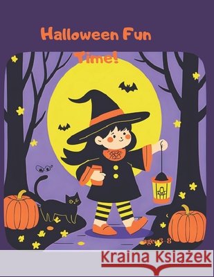 Halloween Fun Time!: age 3-8 Atölyesi, Hayat 9798296657893