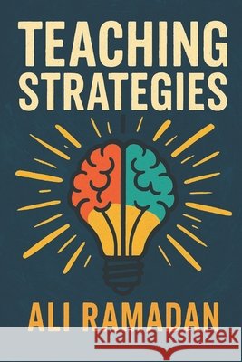 Teaching Strategies Ramadan, Ali 9798296762818