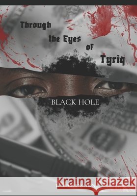 Black Hole: Through the Eyes of Tyriq Washington, T. 9798296917072