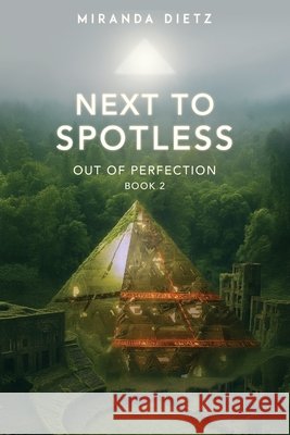 Next to Spotless: Out of Perfection Book 2 Dietz, Miranda 9798296987891