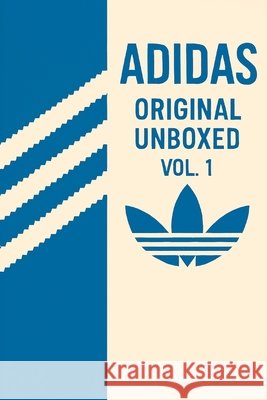 Adidas Originals Unboxed Vol1 Dickson, Garry 9798297170285