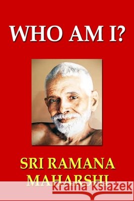 Who Am I?: The Teachings of Bhagavan Sri Ramana Maharshi Maharshi, Sri Ramana 9798297280755