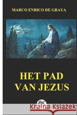 Het pad van Jezus de Graya, Marco Enrico 9798297380899 Independently Published