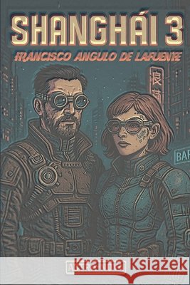 Shanghái 3 Angulo de Lafuente, Francisco 9798297538757