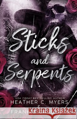 Sticks & Serpents Cardona, Frankie, Myers, Heather C. 9798297570665