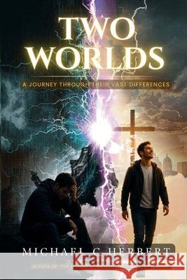 Two Worlds: A Journey Through Their Vast Differences Jayarani, Ida, Herbert, Michael Charles 9798297792678 Independently Published
