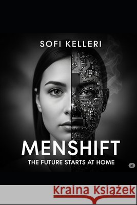 MenShift: The Future Starts at Home Kelleri, Sofi 9798297886810