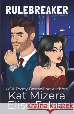 Rulebreaker Mizera, Kat, Faber, Elise 9798298205535 Independently Published