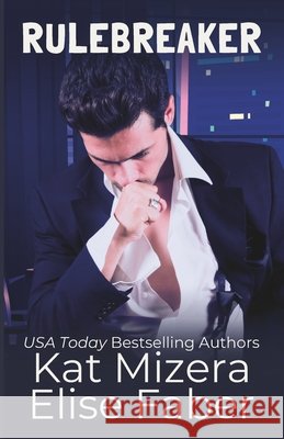 Rulebreaker Mizera, Kat, Faber, Elise 9798298207805 Independently Published