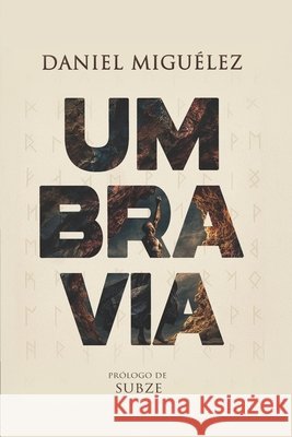 Umbravia: La leyenda de quienes desafiaron a la oscuridad. Miguélez Martínez, Daniel 9798298735667