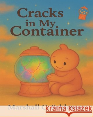 Cracks in my Container Schlosser, Marshall 9798299050004